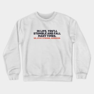 Stay Strong, Warrior Crewneck Sweatshirt